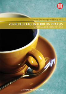 Vernepleiefaglig teori og praksis